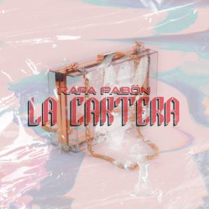 Rafa Pabön – La Cartera